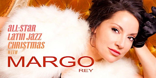 Imagen principal de Margo Rey | All-Star Latin Jazz Christmas