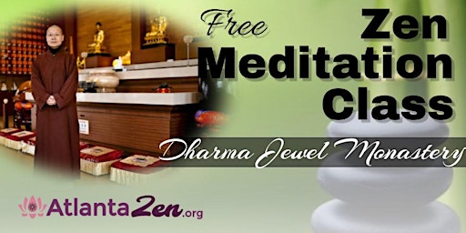 Hauptbild für Beginner's Zen Meditation Class at Dharma Jewel Monastery Atlanta