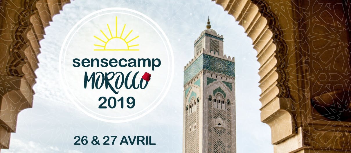 SenseCamp Maroc 2019 : Social business/ inspiration / Yoga / Workshop / Party