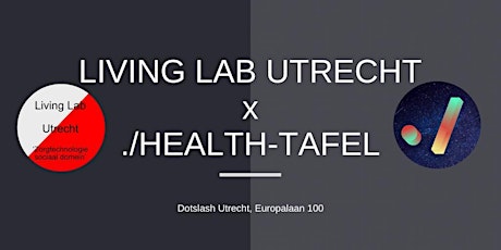 Primaire afbeelding van Living Lab Utrecht x Dotslash Health- tafel