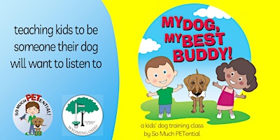 Hauptbild für My Dog, My Best Buddy - In Person Class For Kids - May 2024