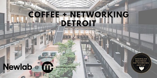 Primaire afbeelding van April Coffee Networking at Newlab Detroit