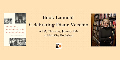 Book Launch for Diane Vecchio: Peddlers, Merchants, and Manufacturers primary image