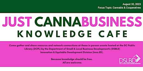 Primaire afbeelding van Just Cannabusiness Knowledge Cafe (Learn, Share Knowledge & Network!)
