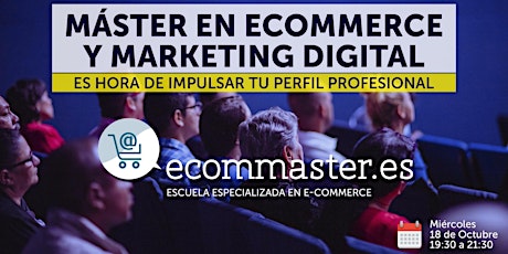 Imagen principal de Presentación Máster Ecommerce y Marketing Digital Edición 22º + Rentabildad