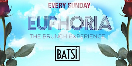 EUPHORIA SUNDAY BRUNCH @BATSI