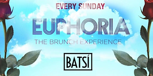 Immagine principale di EUPHORIA SUNDAY BRUNCH @BATSI 