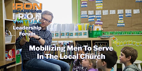 Leadership Forum | Mobilizing Men to Serve in the Local Church primary image