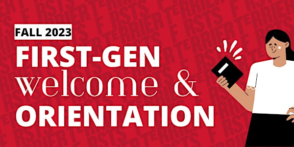 Welcome & Orientation for First-Generation Undergraduate Students