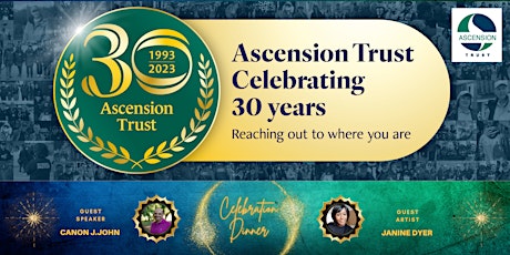 Primaire afbeelding van Ascension Trust 30th Anniversary Celebration Dinner  - 18th November 2023