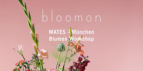 Hauptbild für bloomon Workshop 11. April | München, Mates