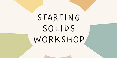 Starting Solids Workshop