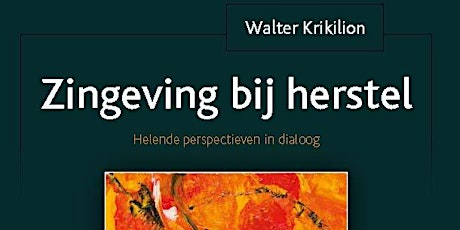 Primaire afbeelding van Boekvoorstelling Zingeving bij herstel: Helende perspectieven in dialoog