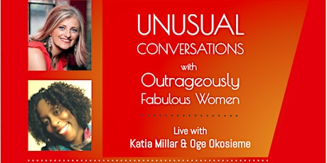 Unusual Conversations with Outrageously Fabulous Women: Oge Okosieme primary image