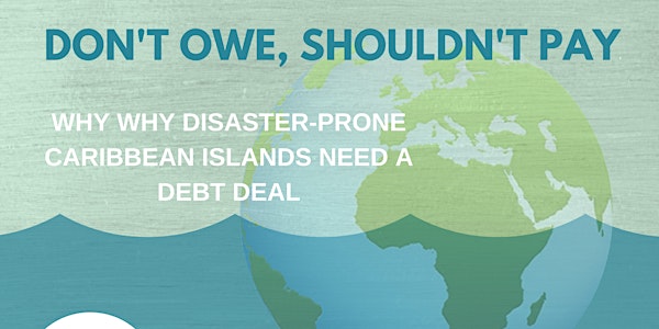 Don't Owe, Shouldn't Pay! Why disaster-prone Caribbean islands need a debt...
