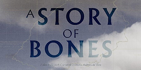 Image principale de A STORY OF BONES:Film screening and discussion