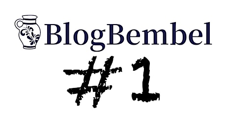 Hauptbild für BlogBembel #1