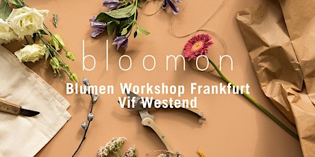 Hauptbild für bloomon Workshop 03. April | Frankfurt, vif Westend