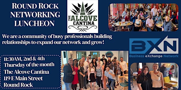 BXN Round Rock Networking Luncheon - The Alcove Cantina -