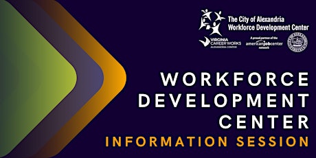 Workforce Development Center Information Session  **Online**