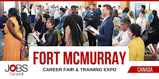 FORT MCMURRAY JOB FAIR - SEPTEMBER 21ST, 2022 primary image