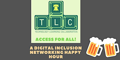 Access For All! A Digital Inclusion Networking Happy Hour