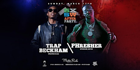 SXSW After Party with Trap Beckham and PHresher @MisterRich Sunday March 17th primary image