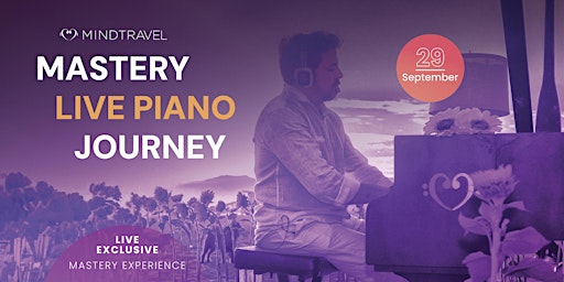 MindTravel Mastery Knowledge Talk + Live-Piano Journey: September 2023 primary image