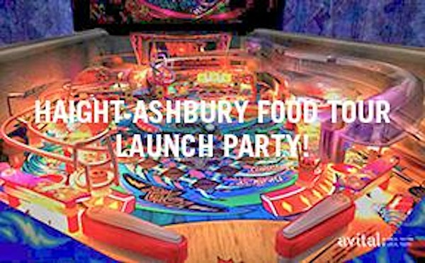 Eat Your Drink Pinball Pop Up I Haight-Ashbury Food Tour Launch Party!