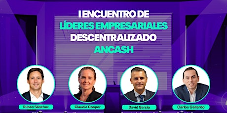 Imagen principal de I ENCUENTRO DE LÍDERES EMPRESARIALES DESCENTRALIZADO - ÁNCASH