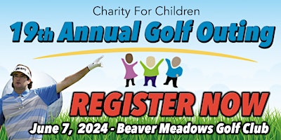 Charity For Children 19th Annual Golf Outing primary image