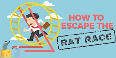 Imagem principal do evento Getting out of the Rat Race!