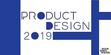 Product Design 2019 Grad Show