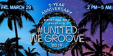 Kristina Sky presents United We Groove Miami 2019 primary image