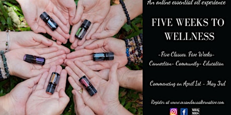 FIVE WEEKS TO WELLNESS - AN ESSENTIAL OILS EXPERIENCE primary image