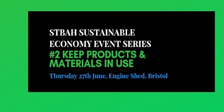 STBAH Sustainable Economy event series:  #2 Keep Products & Materials in Use primary image