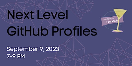 Imagen principal de Coding & Cocktails: Next Level GitHub Profiles