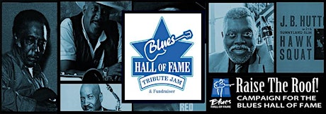 2nd Annual Blues Hall of Fame Tribute Jam & Fundraiser primary image
