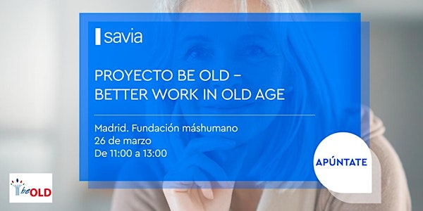 Taller/Debate "Proyecto BeOld - Better work in old age"