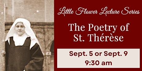 Little Flower Lecture Series: The Poetry of St. Thérèse primary image