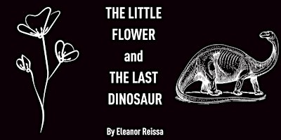 Imagen principal de "The Little Flower and The Last Dinosaur" By Eleanor Reissa - Miami Beach