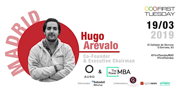 Encuentro con Hugo Arévalo Co-Founder The Power MBA en First Tuesday Madrid