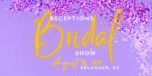 Imagem principal do evento Receptions Erlanger Bridal Show