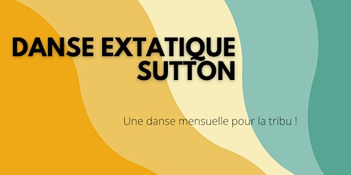 Primaire afbeelding van Danse extatique Sutton, Hiver 2024