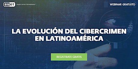 Imagen principal de Webinario gratuito "La evolución del cibercrimen en Latinoamerica"