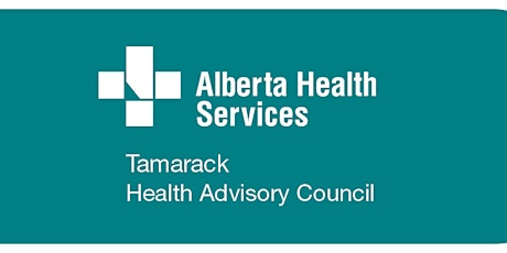 Tamarack Health Advisory Council Meeting