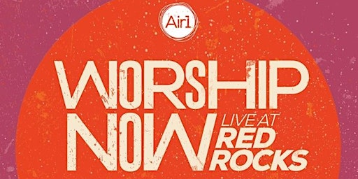 Worship Now at Red Rocks - World Vision Volunteers - Morrison, CO  primärbild