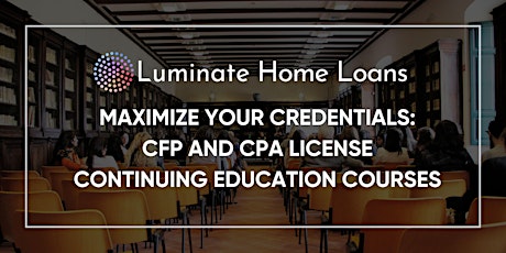 Maximize Your Credentials: CFP and CPA License Continuing Education Courses primary image