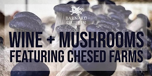 Hauptbild für Wine and Mushroom Tasting with Chesed Farms  at Barnard Griffin Winery
