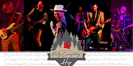 Fully Completely Hip - Canada's Tragically Hip Tribute primary image